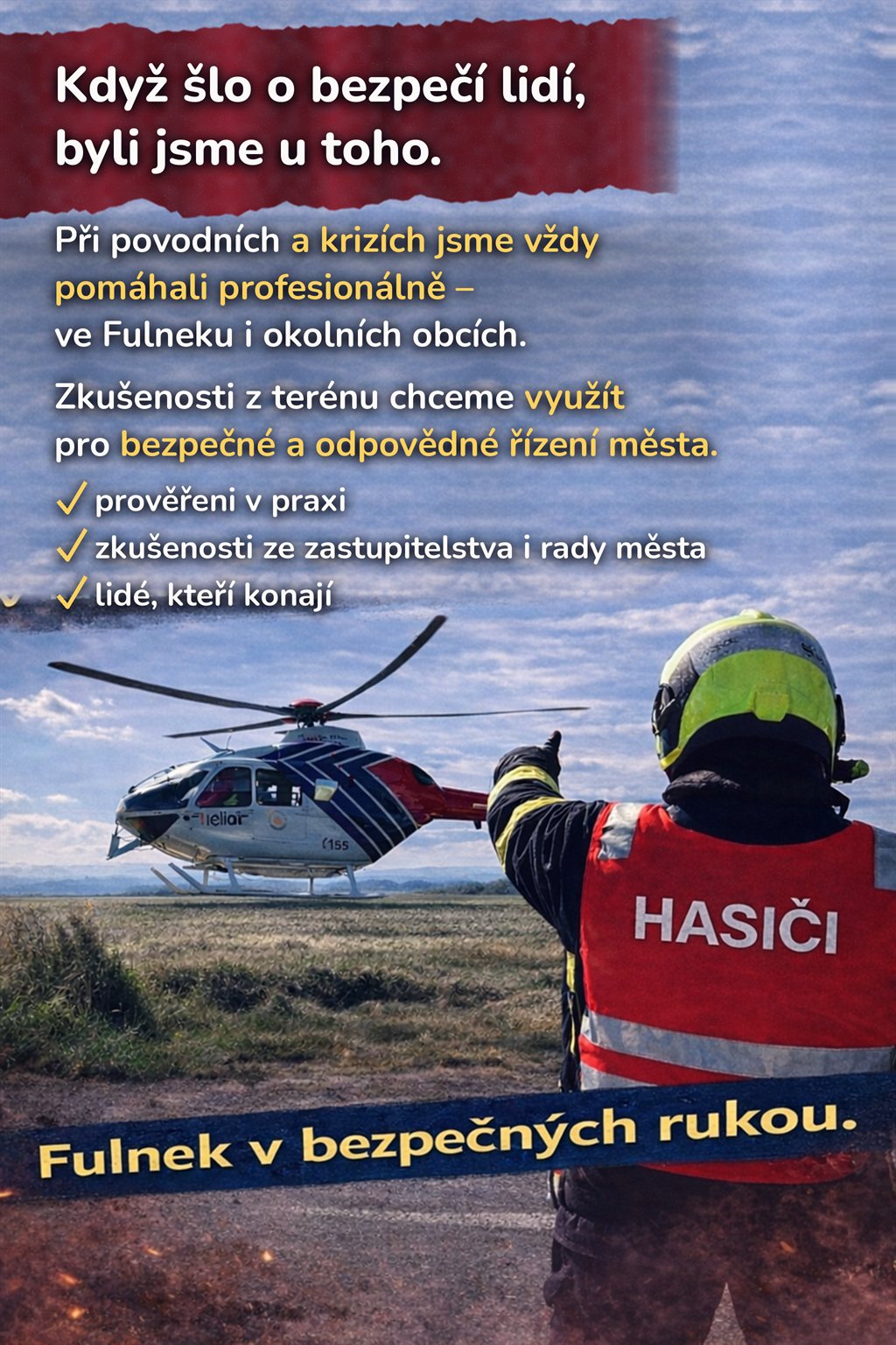 Plakát: Když šlo o bezpečí lidí, byli jsme u toho. Fulnek v bezpečných rukou.